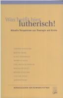 Was heisst hier lutherisch! by Reinhard Rittner