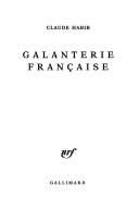 Cover of: Galanterie française by Claude Habib