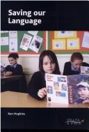 Cover of: Saving our language = Achub Ein Hiaith