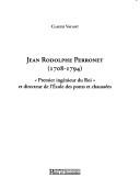 Cover of: Jean Rodolphe Perronet (1708-1794) : premier ingénieur du roi et directeur de l'École des ponts et chaussées by C. Vacant