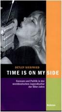 Cover of: Time is on my side by Detlef Siegfried