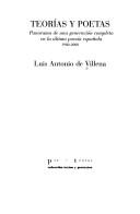 Cover of: Teorías y poetas: panorama de una generación completa en la última poesía española, 1980-2000