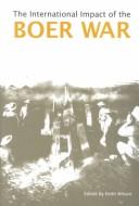 Cover of: The international impact of the Boer War by edited by Keith Wilson.