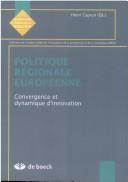 Cover of: Politique régionale européenne: convergence et dynamique d'innovation