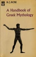 A handbook of Greek mythology by H. J. Rose