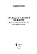 Cover of: Educação superior no Brasil: reestruturação e metamorfose das universidades públicas