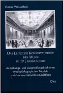 Cover of: Studien und Materialien zur Musikwissenschaft, Bd. 33: Das Leipziger Konservatorium der Musik im 19. Jahrhundert