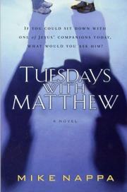 Cover of: Tuesdays with Matthew: An Apostle, a Photographer, and Life's Greatest Questions
