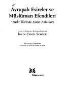 Cover of: Avrupalı esireler ve Müslüman efendileri: "Türk" illerinde esaret anlatıları