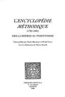 Cover of: L' encyclopédie méthodique, 1782-1832: des lumières au positivisme