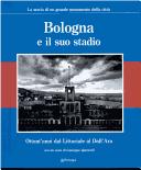 Cover of: Bologna e il suo stadio: ottant'anni dal Littoriale al Dall'Ara : la storia di un grande monumento della città