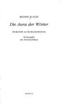 Cover of: Die Aura der Wörter: Denkschrift zur Rechtschreibreform