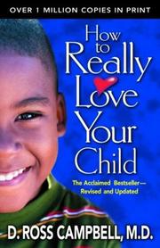 Cover of: How to Really Love Your Child by Ross Campbell