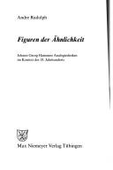 Cover of: Figuren der Ähnlichkeit: Johann Georg Hamanns Analogiedenken im Kontext des 18. Jahrhunderts