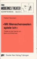 Cover of: "Mit Menschenseelen spiele ich": Theater an der Grenze von Spiel und Wirklichkeit