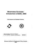 Cover of: Monitoring economic integration in SADC, 2005