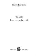 Cover of: Pasolini: il corpo della città