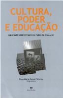 Cover of: Cultura, poder e educação: um debate sobre estudos culturais em educação