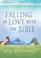 Cover of: Falling In Love With the Bible
