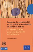 Fomentar la coordinación de las políticas económicas en América Latina by C. Ghymers