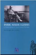 Cover of: Enric Soler i Godes: l'escola i la cultura : antologia de textos