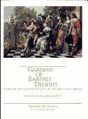 Gardens of earthly delight by Kahren Hellerstedt