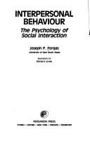Cover of: Interpersonal behaviour | Joseph P Forgas