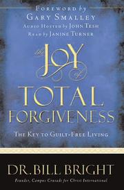 Cover of: The joy of total forgiveness: the key to guilt-free living