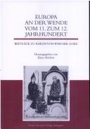 Cover of: Europa an der Wende vom 11. zum 12. Jahrhundert: Beiträge zu Ehren von Werner Goez