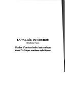 Cover of: La vallée du Sourou, Burkina Faso: genèse d'un territoire hydraulique dans l'Afrique soudano-sahélienne