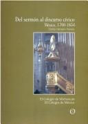 Cover of: Del sermón al discurso cívico by Carlos Herrejón Peredo