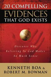 Cover of: 20 compelling evidences that God exists: why believing in God makes so much sense