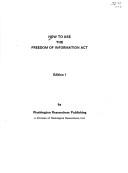 Cover of: How to use the Freedom of information act