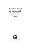 Cover of: Este film inacabado: diez entrevistas con familiares, amigos y contemporáneos de José María Hinojosa (1993-1998)