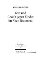 Cover of: Gott und Gewalt gegen Kinder im Alten Testament