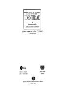 Cover of: Representaciones, imaginarios e identidad: actores de la educación superior