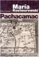 Cover of: Pachacamac y el Señor de los Milagros: una trayectoria mlenaria ; Señorios indígenas de Lima y Canta