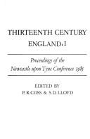 Cover of: Thirteenth Century England I Proceedings of the Newcastle upon Tyne Conference 1985 (Thirteenth Century England)