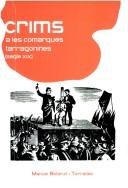 Cover of: Crims a les comarques tarragonines (segle XIX) by Manuel Bofarull i Terrades