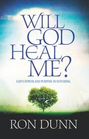 Cover of: Will God Heal Me?: God's Power and Purpose in Suffering