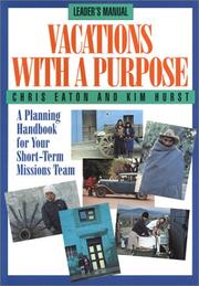 Cover of: Vacations With a Purpose: A Planning Handbook for Your Short-Term Missions Team