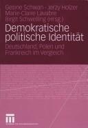 Cover of: Demokratische politische Identität: Deutschland, Polen und Frankreich im Vergleich
