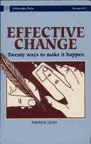 Cover of: Effective change: twenty ways to make it happen.