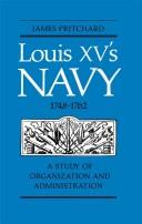 Cover of: Louis XV's navy, 1748-1762: a study of organization and administration