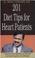 Cover of: 201 diet tips for heart patients.