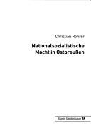 Cover of: Colloquia Baltica, Bd. 7/8: Nationalsozialistische Macht in Ostpreussen
