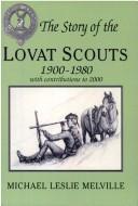 Cover of: The story of the Lovat Scouts: 1900-1980