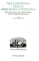 Cover of: Nell'officina della "Biblioteca italiana": materiali per la storia della cultura nell'età della Restaurazione