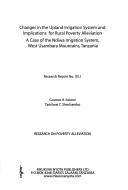 Cover of: Changes in the upland irrigation system and implications for rural poverty alleviation by Cosmas H. Sokoni