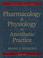 Cover of: Pharmacology and physiology in anesthetic practice